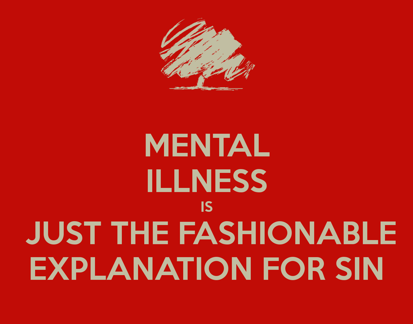 mental-illness-is-just-the-fashionable-explanation-for-sin